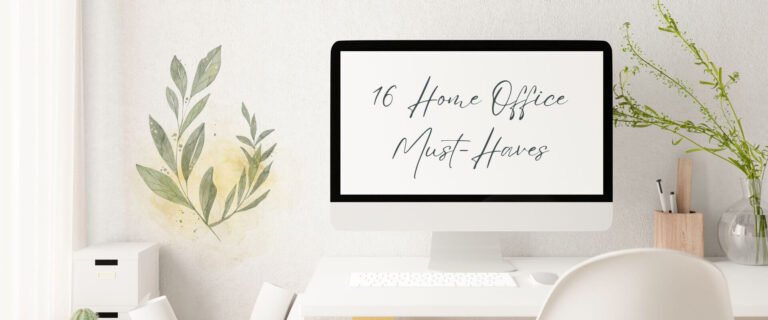 16 Home Office Must-Haves for Maximum Comfort and Organization Header